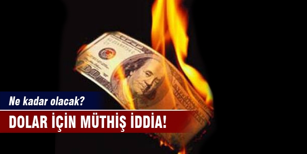 Dolar için müthiş iddia!