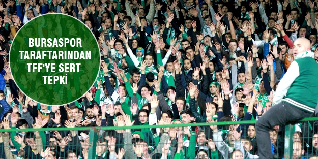 Bursaspor taraftarından TFF'ye sert tepki