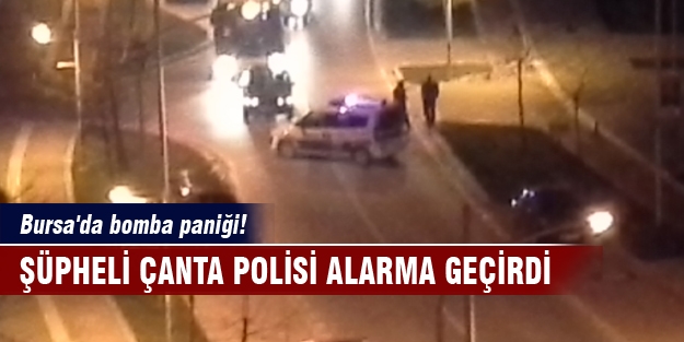 Bursa'da bomba paniği!