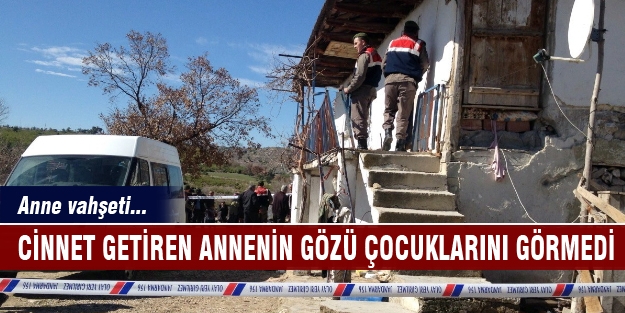 Cinnet getiren kadının gözü çocuklarını görmedi