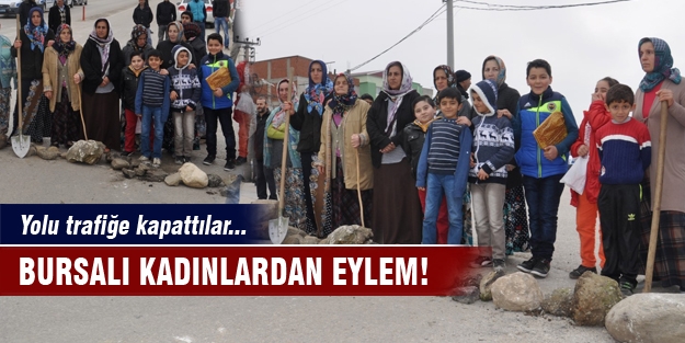 Bursalı kadınlardan eylem! Yolu trafiğe kapattılar...
