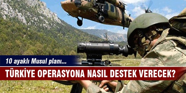 Türkiye operasyona nasıl destek verecek?