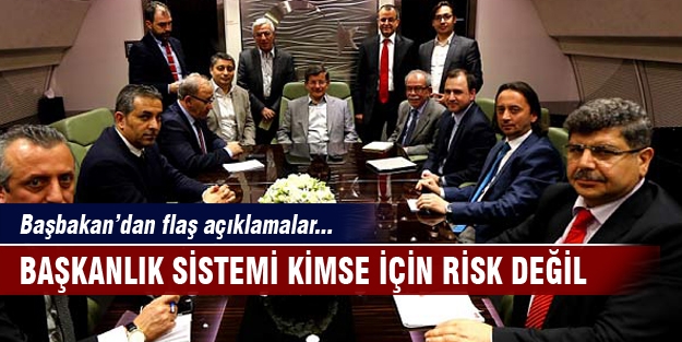 Başkanlık sistemi kimse için risk değil