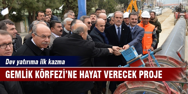 Gemlik Körfezi’ne dev yatırım!