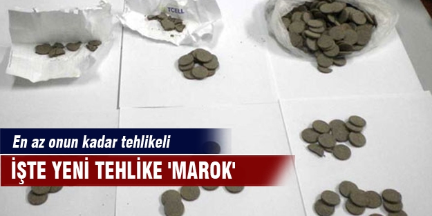 İşte yeni tehlike 'marok'