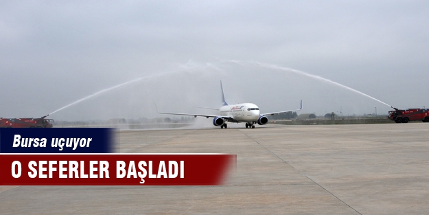 Bursa'dan o illere uçak seferleri başladı!