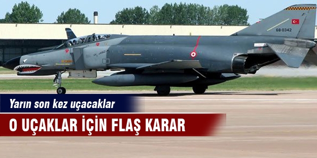 RF-4'ler hizmetten kalkıyor