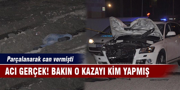 Acı gerçek! Bakın o kazayı kim yapmış