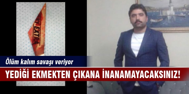 Yediği ekmekten çıkana inanamayacaksınız!