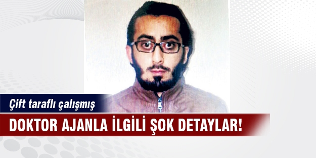 Doktor ajanla ilgili şok detaylar! Çift taraflı çalışmış