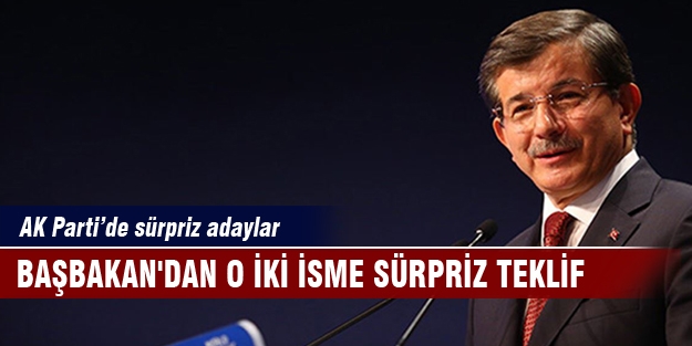 Başbakan'dan o iki isme sürpriz teklif!