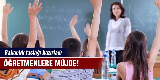 Öğretmenlere müjde! Bakanlık taslağı hazırladı