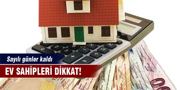 Ev sahipleri dikkat! Sayılı günler kaldı