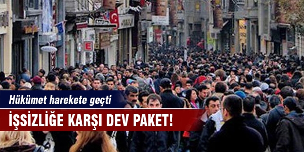 İşsizliğe karşı dev paket! Hükümet harekete geçti