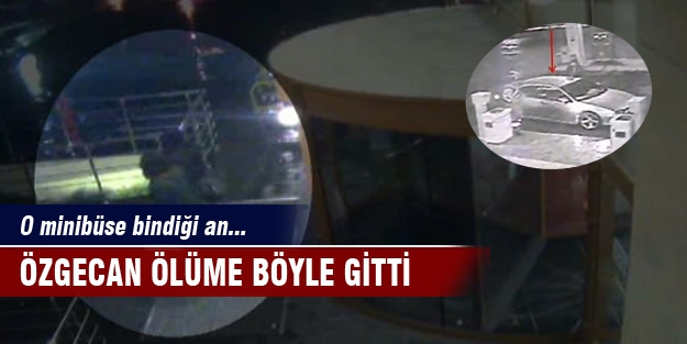 Özgecan ölüme böyle gitti! O minibüse bindiği an...