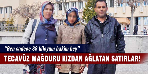 Tecavüz mağduru kızdan ağlatan satırlar!