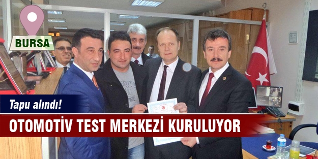 Bursa için flaş gelişme! Otomotiv Test Merkezi kuruluyor