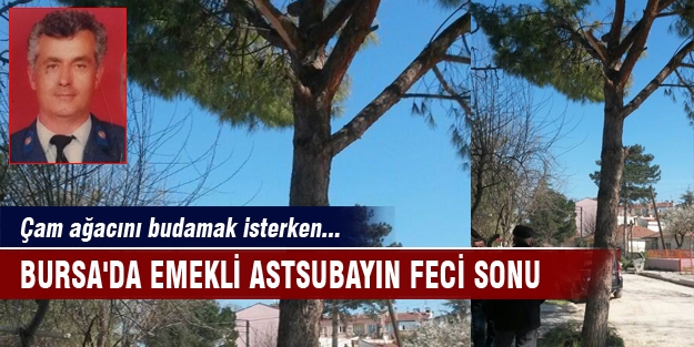 Bursa'da emekli astsubayın feci sonu