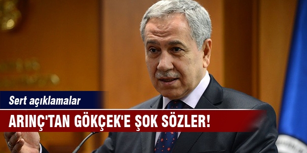 Bülent Arınç'tan Melih Gökçek'e şok sözler!