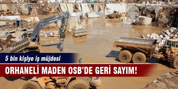 Orhaneli Maden OSB’de geri sayım