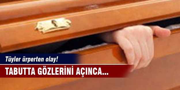 Öldü sanılan kadın, tabutta canlandı