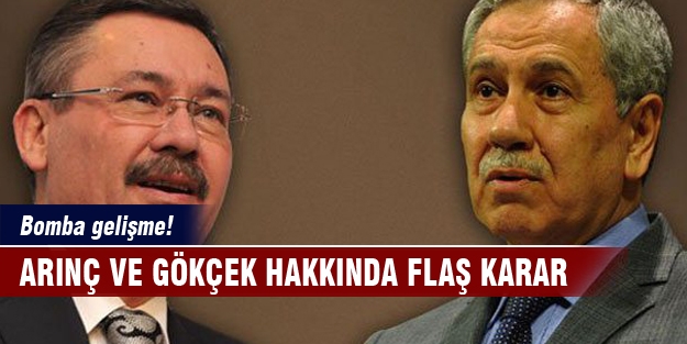 Bomba gelişme! Bülent Arınç ve Melih Gökçek'e soruşturma