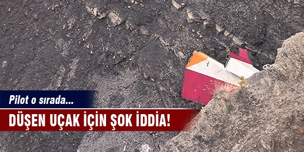 Düşen uçak için şok iddia! Pilot o sırada...