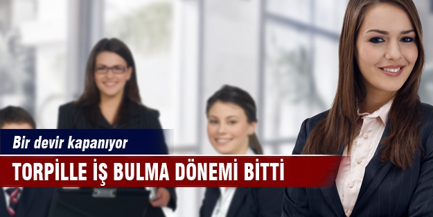 Torpille iş bulma dönemi bitti