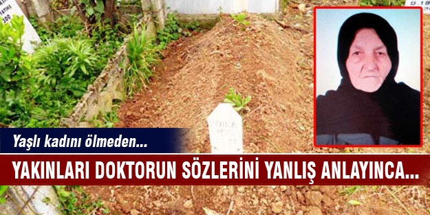 Yakınları doktorun sözlerini yanlış anlayınca...