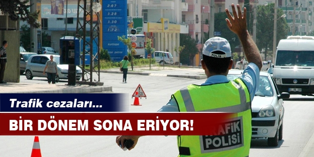 'Sürpriz' trafik cezalarına son