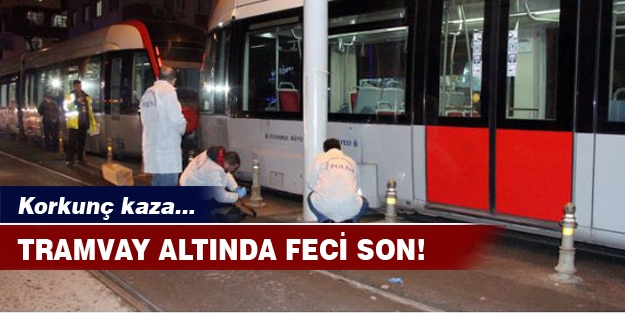 Tramvay altında kaldı