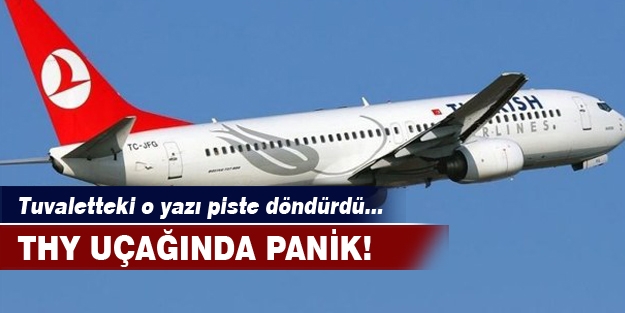 Tuvaletteki o yazı THY uçağını piste döndürdü