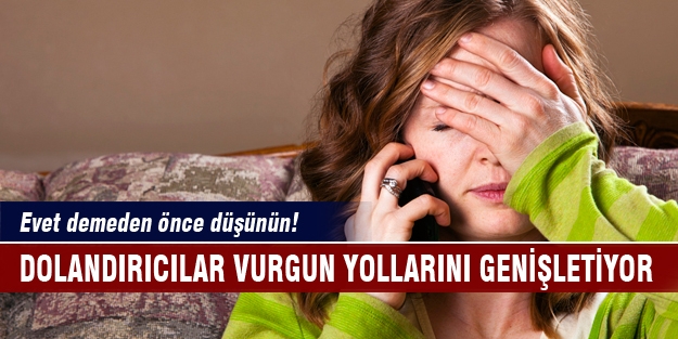 Evet demeden önce düşünün!