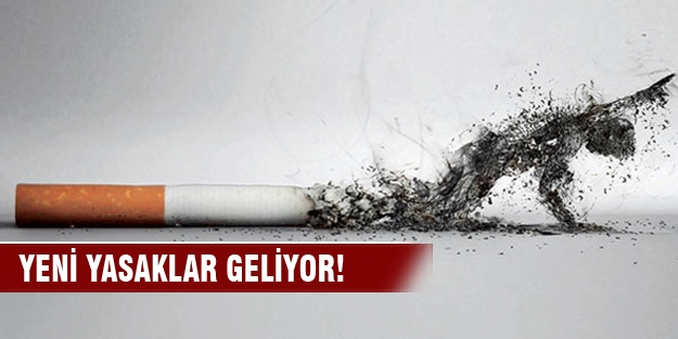 Sigaraya yeni yasaklar geliyor!