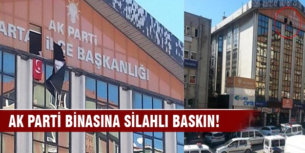 AK Parti binasına silahlı baskın!