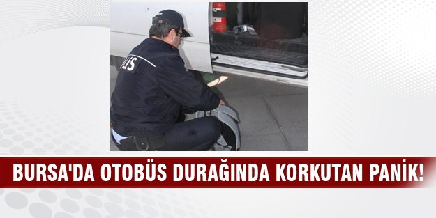 Bursa'da otobüs durağında korkutan panik!