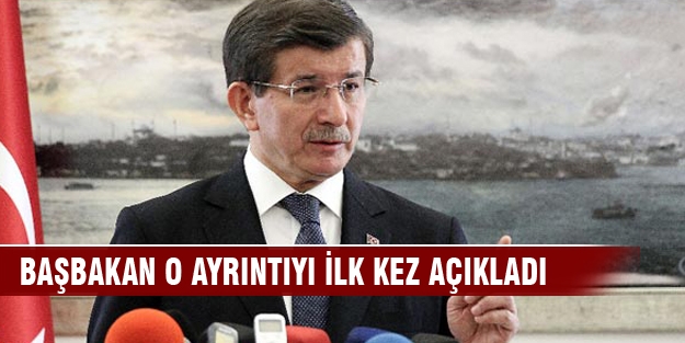 Başbakan o ayrıntıyı ilk kez açıkladı