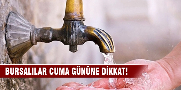 Bursalılar cuma gününe dikkat!