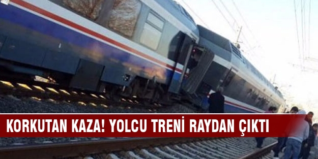 Yolcu treni raydan çıktı! Yaralılar var