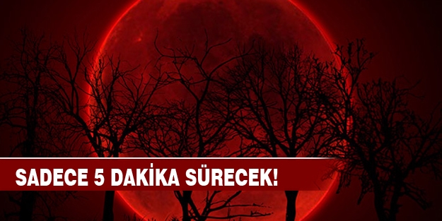 Kanlı Ay tutulması'na saatler kaldı!