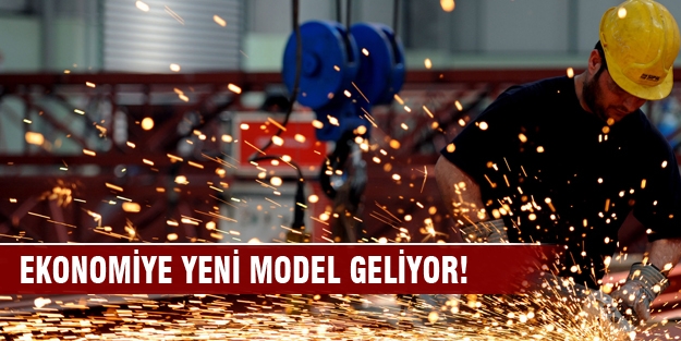 Ekonomiye yeni model geliyor!