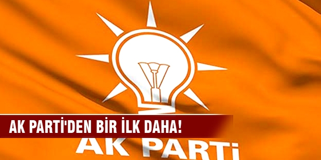 AK Parti'den bir ilk daha!