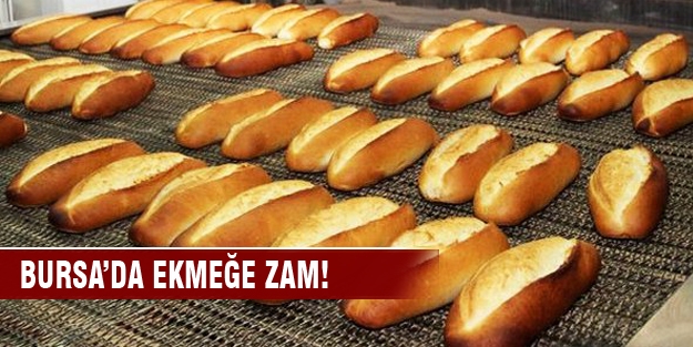 Bursa'da ekmeğe zam...