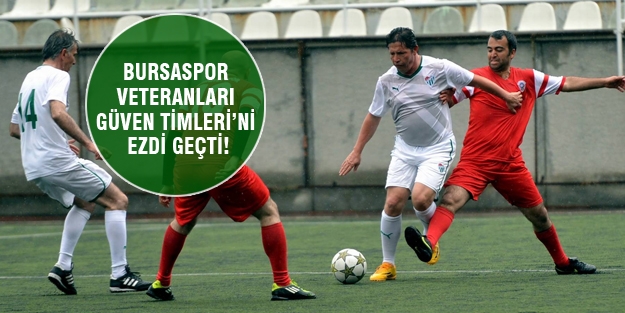 Bursaspor veteranları güven Timleri’ni ezdi geçti!