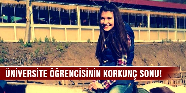 Üniversite öğrencisinin korkunç sonu!