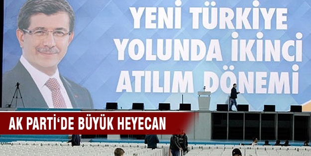 AK Parti‘de büyük heyecan