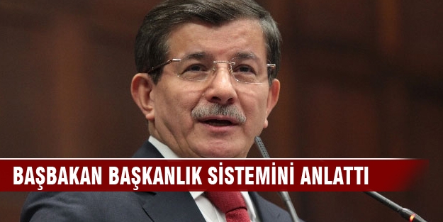 Başbakan Başkanlık sistemini anlattı