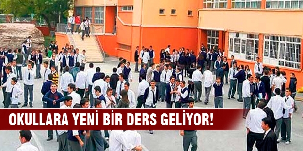 Okullara yeni bir ders geliyor!