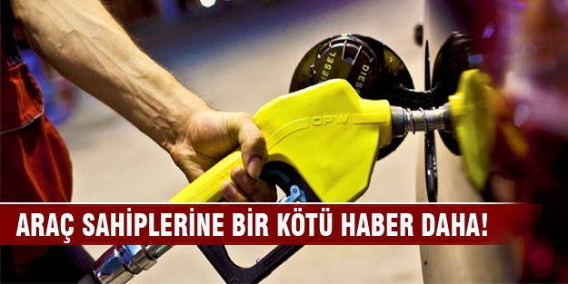 Araç sahiplerine bir kötü haber daha!