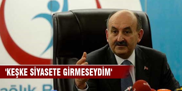 'Keşke siyasete girmeseydim'